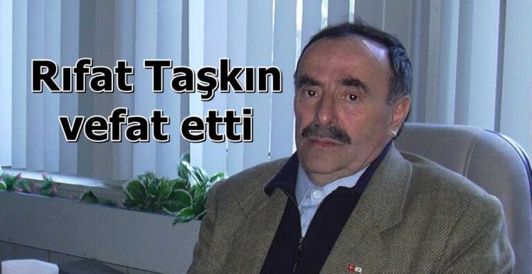 Rıfat Taşkın vefat etti