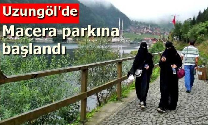 Uzungöl’de Macera Parkı’nın yapımı başladı