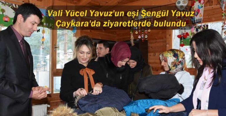 Vali Yavuz’un eşi Şengül Yavuz Çaykara’da bir dizi ziyaretlerde bulundu