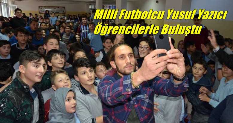 Milli futbolcu Yusuf Yazıcı Çaykara’da öğrencilerle buluştu