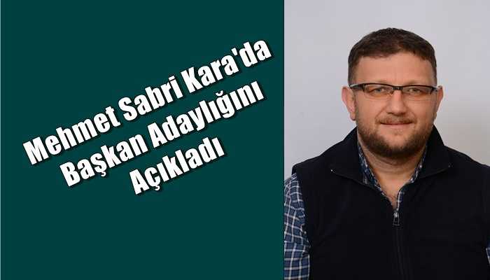 Mehmet Sabri Kara’da Esnaf Odası başkanlığına aday olduğunu açıkladı