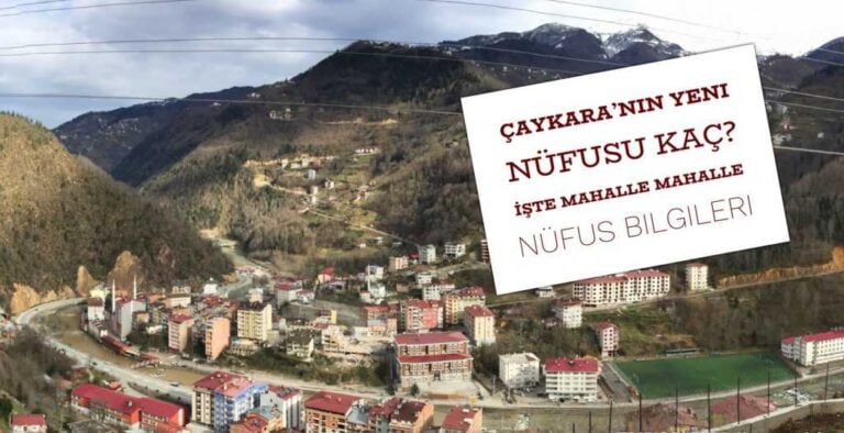 Çaykara’nın 2017 adrese dayalı nüfusu belli oldu