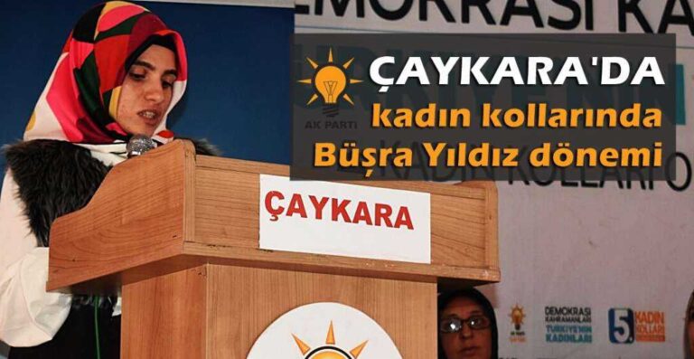 Ak Parti Çaykara Kadın Kollarında değişim