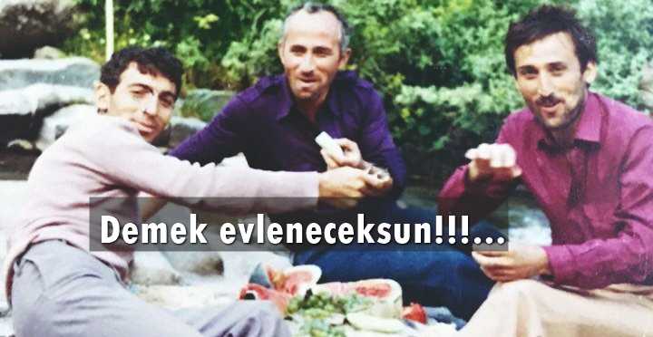 Demek evleneceksun!