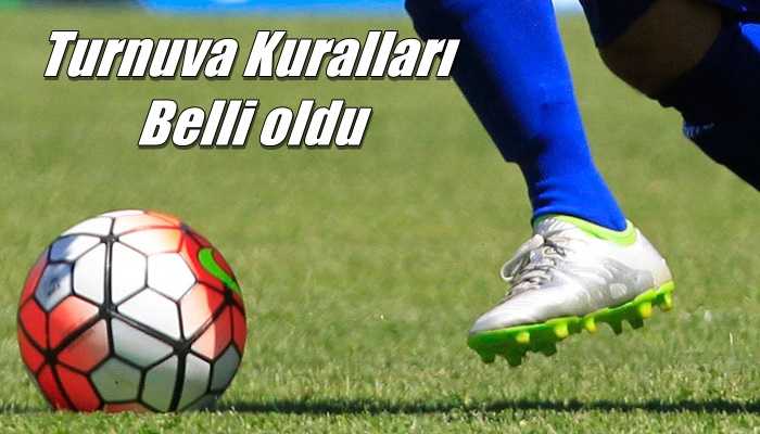 2018 Kaymakamlık Kupası Futbol Turnuvasının Kuralları belli oldu