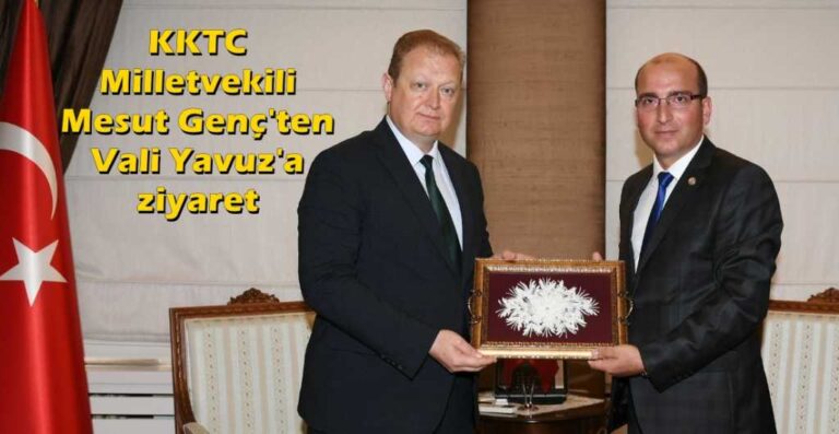 KKTC Milletvekili Genç Vali Yavuz’u ziyaret etti