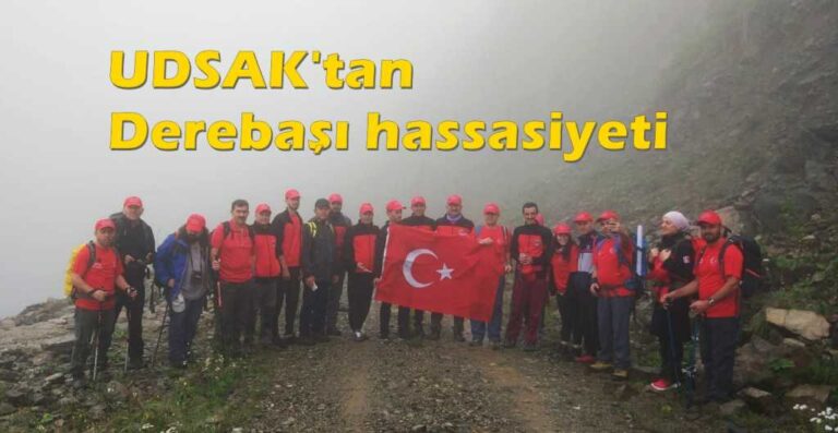 UDSAK’tan Derebaşı Hassasiyeti