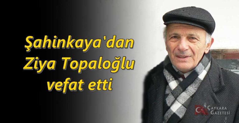 Emekli öğretmen Ziya Topaloğlu vefat etti