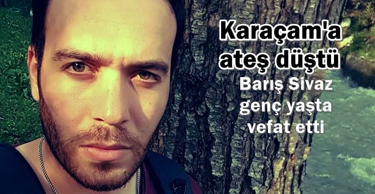 Barış Karaçam’ı acıya boğdu