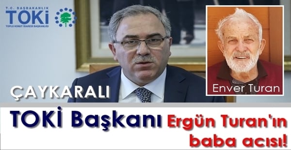 Çaykaralı TOKİ Başkanının baba acısı!