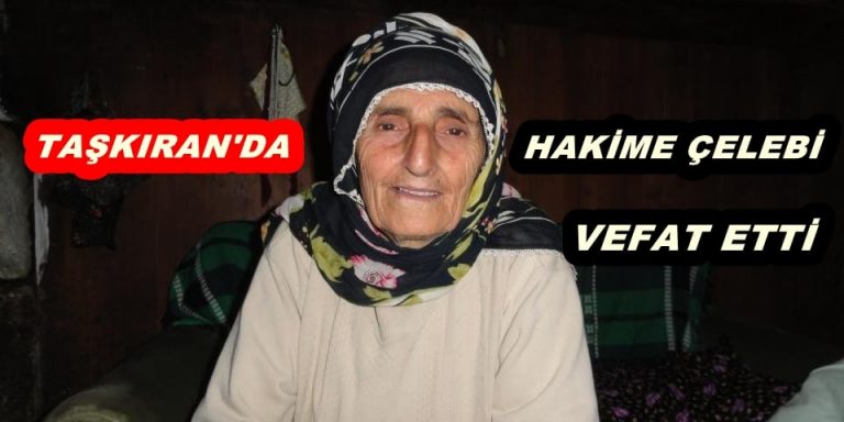 Taşkıran’da Hakime Çelebi Vefat etti