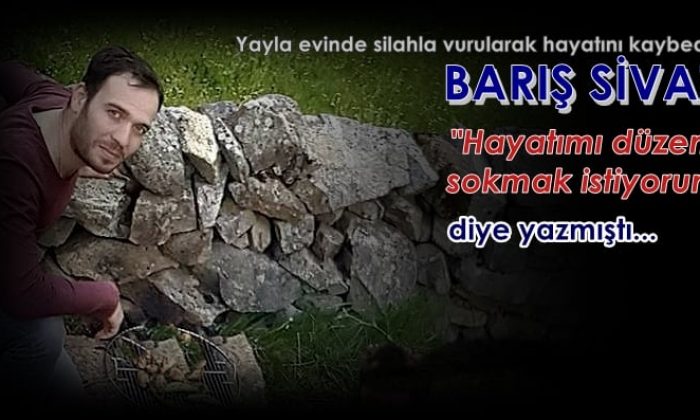 Barış Sivaz: Hayatımı düzeye sokmak istiyorum”