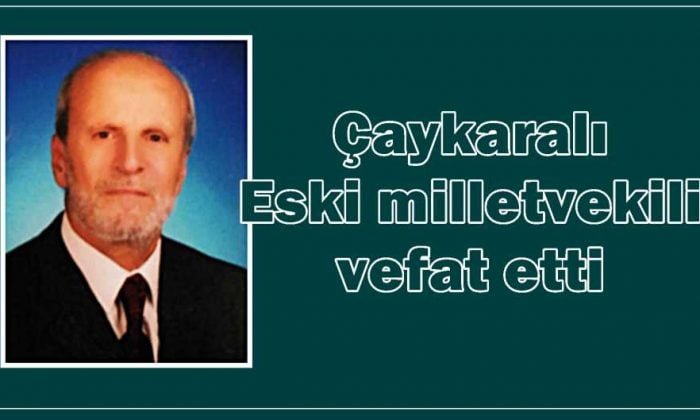 Eski Milletvekili Mehmet Zeki Okur vefat etti