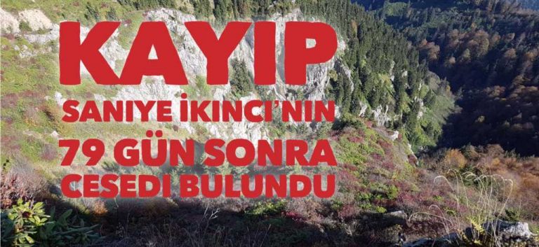 Saniye İkinci’nin cansız bedenine ulaşıldı