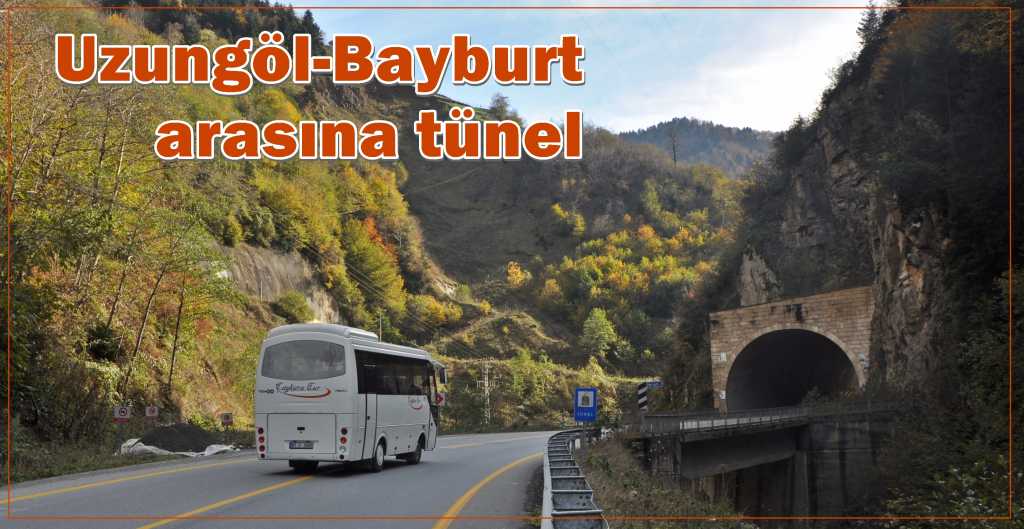 Uzungöl’e 7,5 Kilometrelik tünel