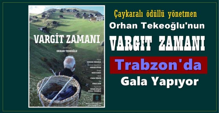 Vargit Zamanı Trabzon’da gala yapıyor