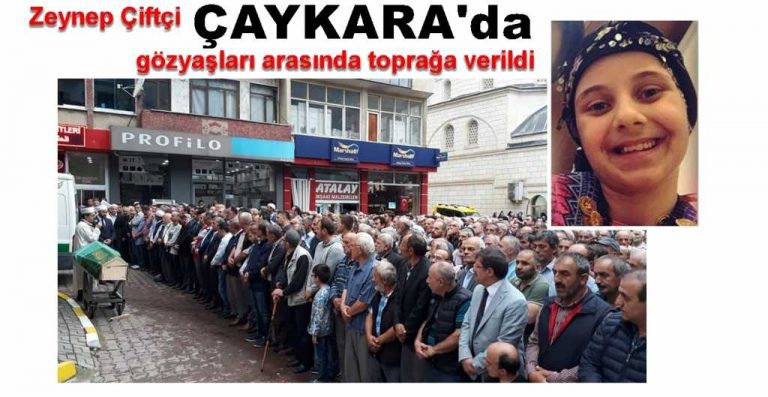 Zeynep Çaykara’da toprağa verildi
