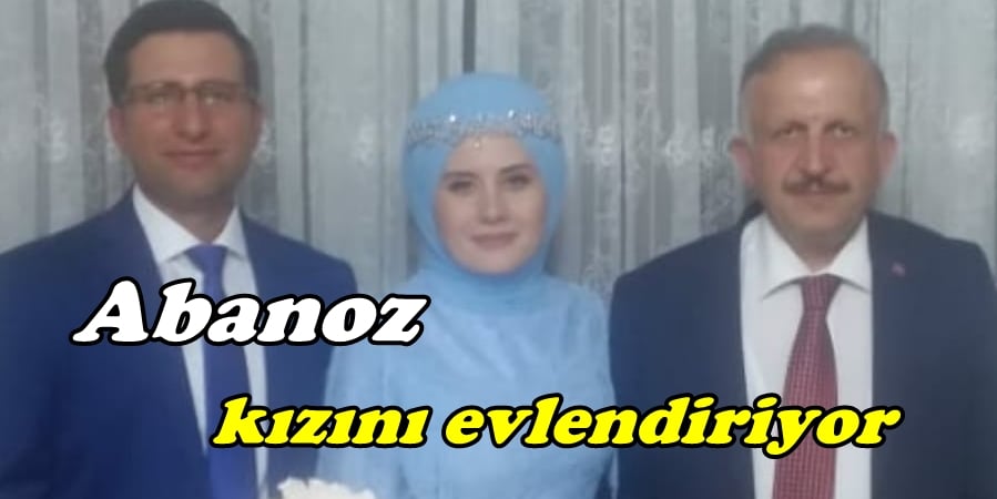 Abanoz kızını evlendiriyor