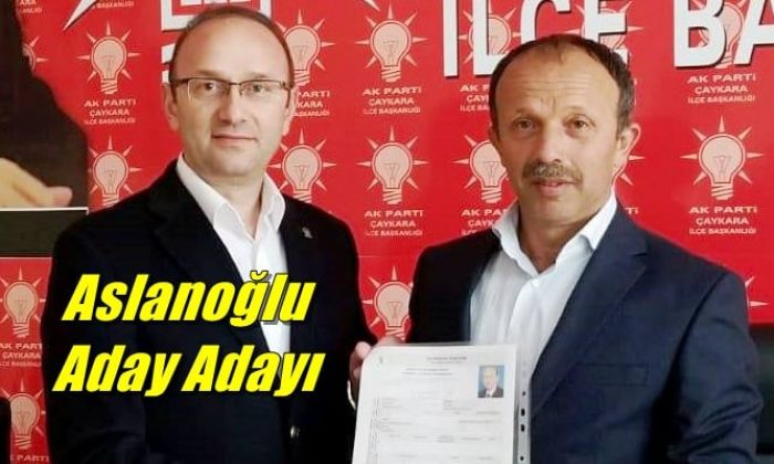 Çaykara Ak Parti kurucu üyesi ve eski başkan yardımcısı İbrahim Ethem Aslanoğlu aday adaylığını açıkladı