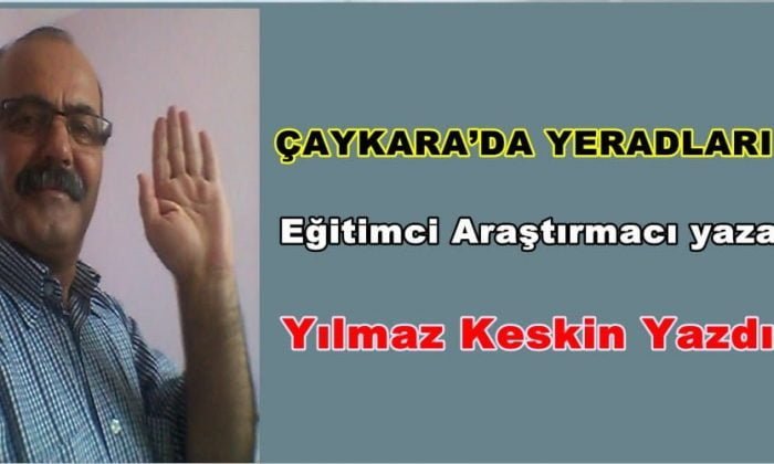Çaykara’da yeradları