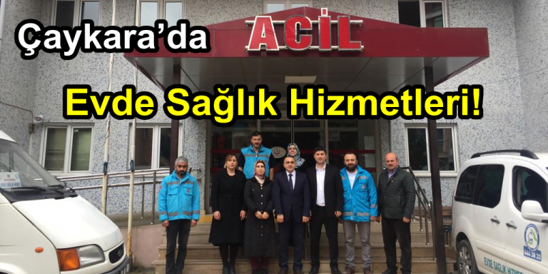 Çaykara’da Evde Sağlık Hizmetleri İstasyonu açıldı.