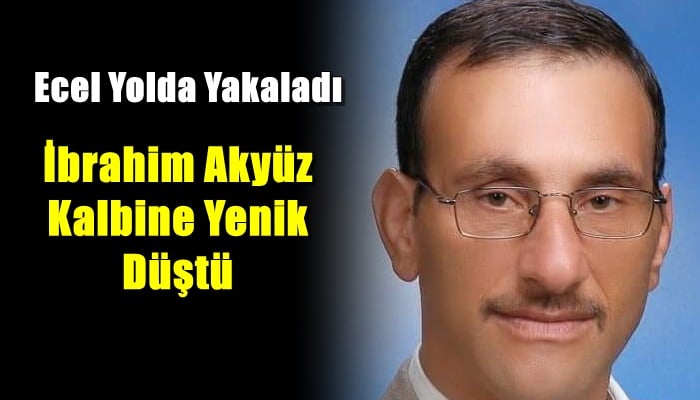 İbrahim Akyüz Çaykara’ya inerken yolda vefat etti
