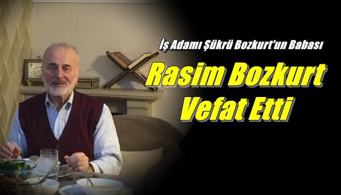 Soğanlı mahallesinden Rasim Bozkurt vefat etti