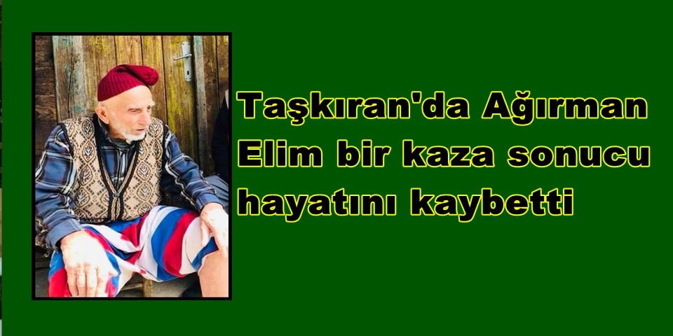 Taşkıran’da Ahmet Ağırman vefat etti