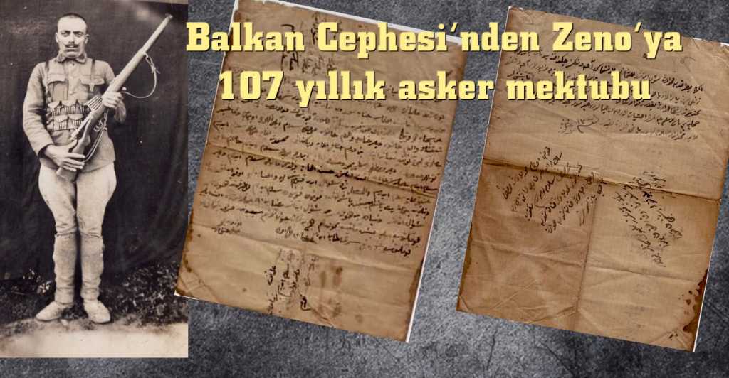 Zenolu Uzunmehmedoğlu Osman’ın 107 yıllık asker mektubu