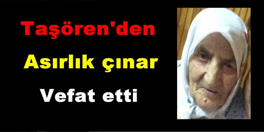 Fatma Kaya Taşören’de  vefat etti