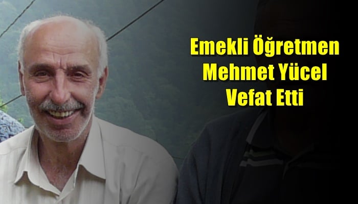 Yeşilalan’da Mehmet Yücel vefat etti