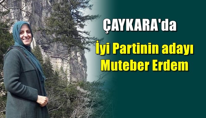 İyi Partinin adayı Muteber Erdem oldu