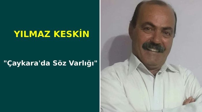 Eğitimci-Araştırmacı Yazar Yılmaz Keskin’in kaleminden