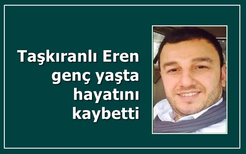 Genç Yaşta hayatını kaybetti