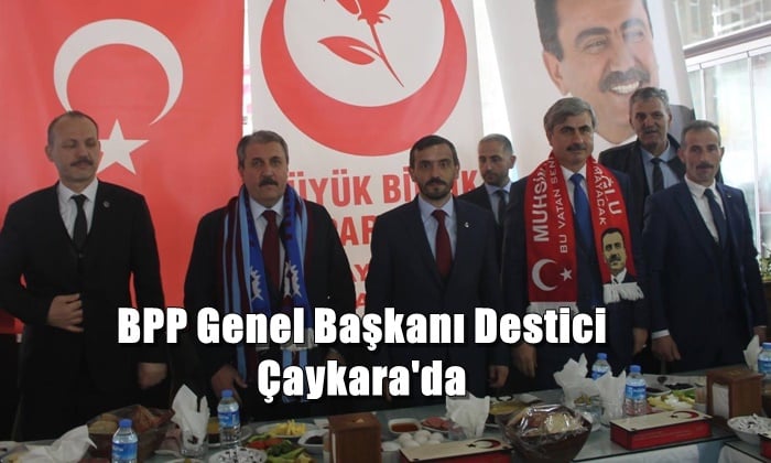 Büyük Birlik Partisi Genel Başkanı Mustafa Destici Çaykarayı ziyaret etti