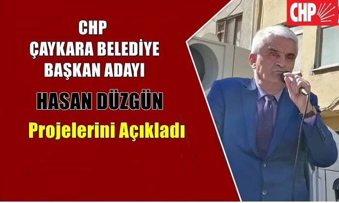 CHP Belediye Başkan adayı Hasan Düzgün Projelerini açıkladı
