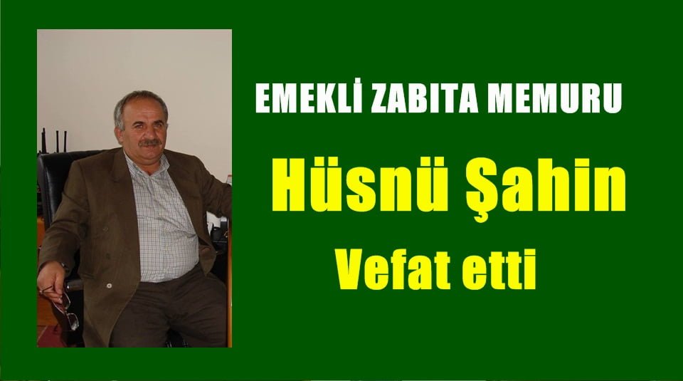 Elmalı’dan Hüsnü Şahin Vefat etti