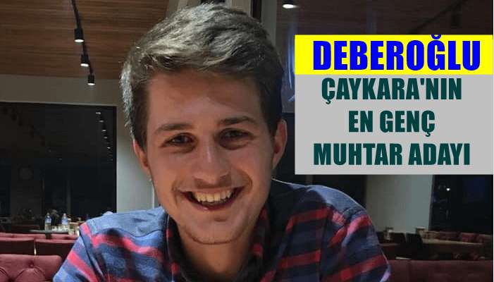 Ömer Deberoğlu Çaykara’nın en genç muhtar adayı oldu