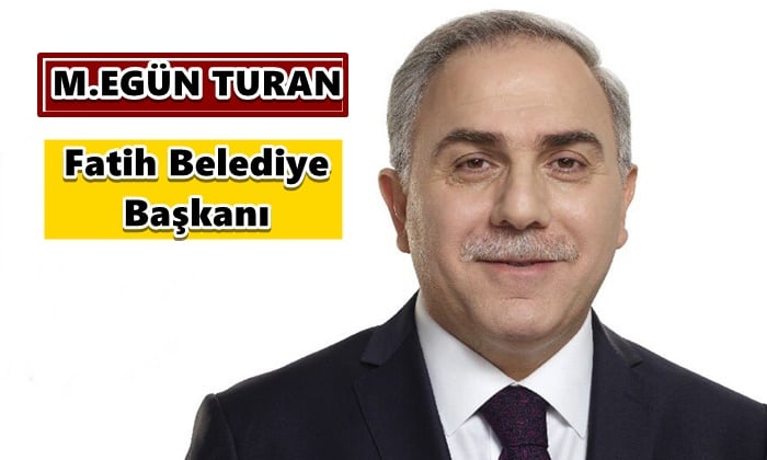 M.Ergün Turan Fatih Belediye Başkanı oldu