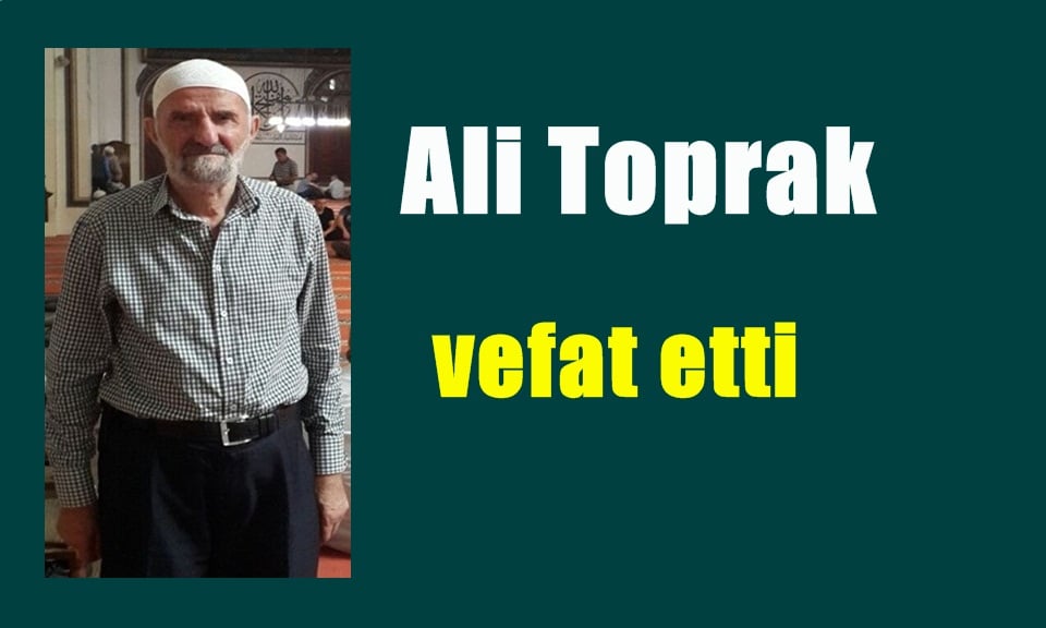 Yaylaönü’nde Ali Toprak vefat etti
