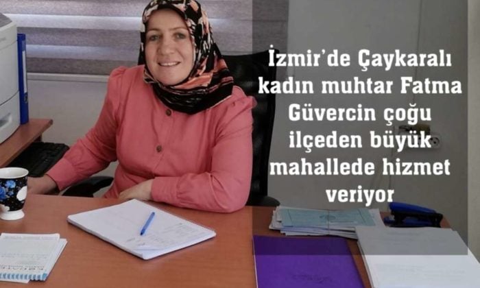 Aliağa’da bir 33 bin nüfuslu mahallenin Çaykaralı muhtarı