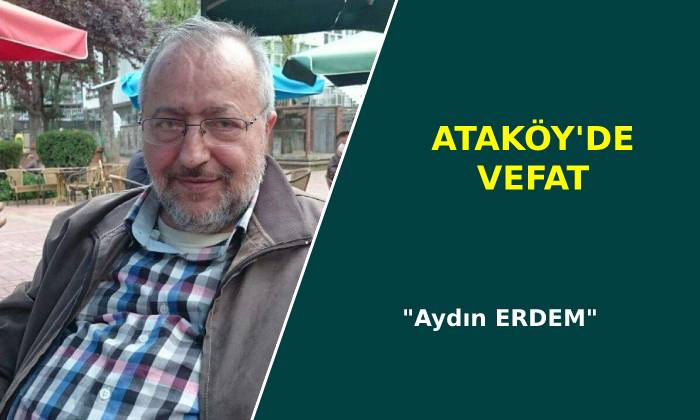 Aydın Erdem vefat etti
