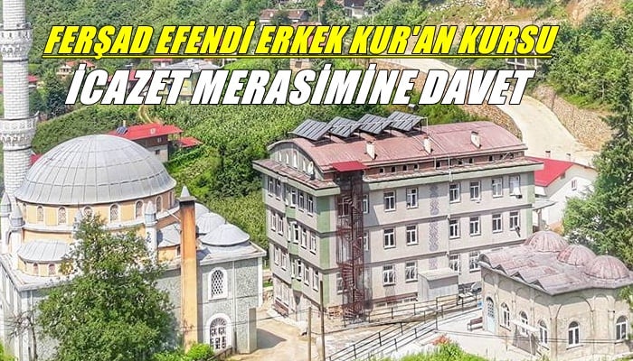 Hacı Ferşad Efendi Erkek Kur’an Kursunda İcazet var