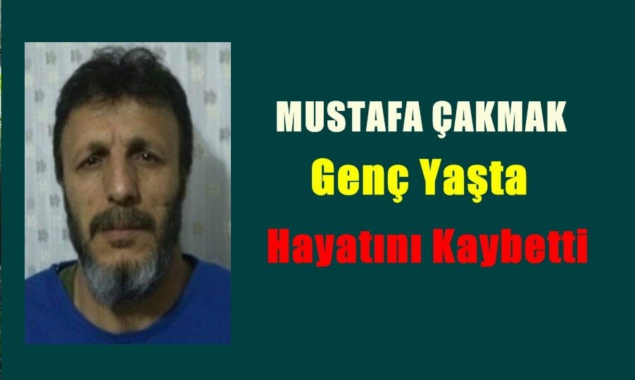 Mustafa Çakmak İstanbul’da vefat etti