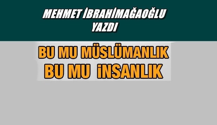 Bu mu Müslümanlık, Bu Mu İnsanlık