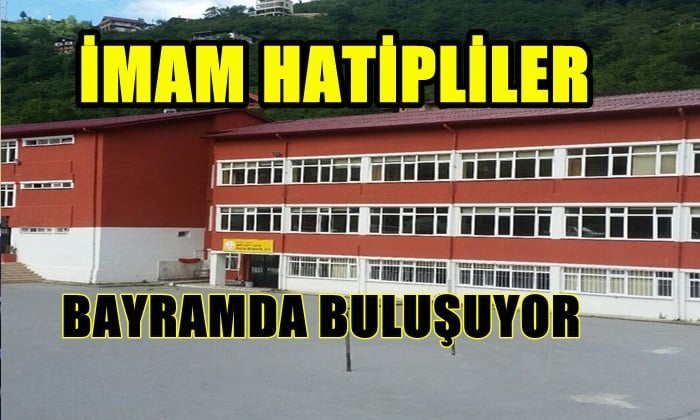 Çaykara Anadolu İmam hatipliler bayramda buluşuyor