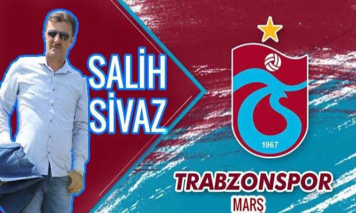 Salih Sivaz TRABZONSPOR Marşı