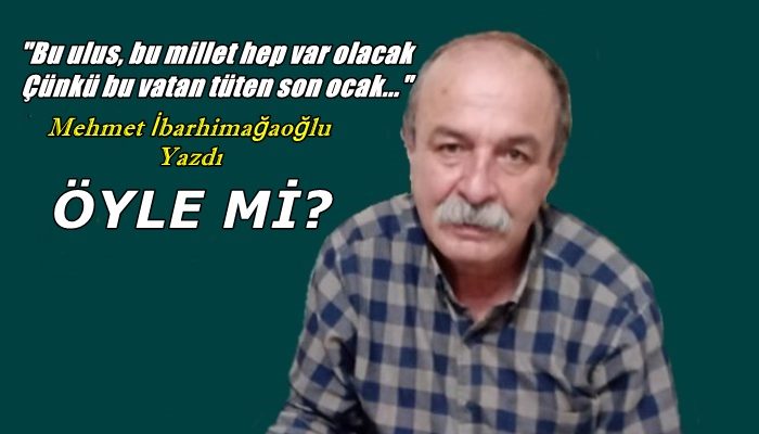Öyle mi?