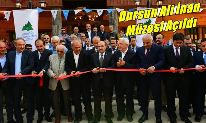 Uzungöl Dursun Ali İnan Müzesi açıldı