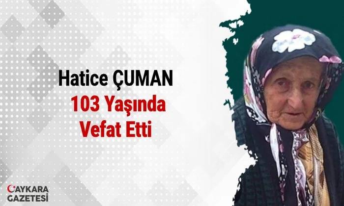Baltacılı mahallesinden Hatice Çuman vefat etti